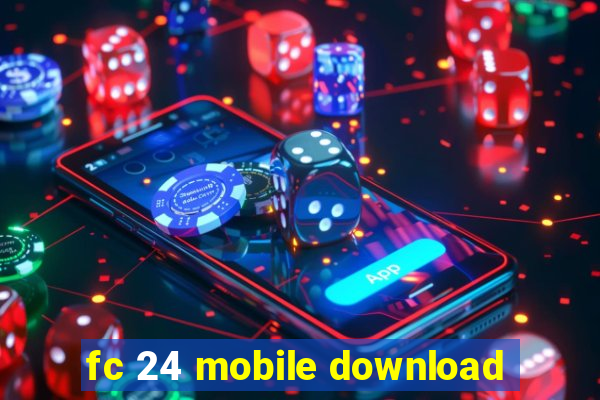 fc 24 mobile download